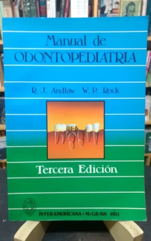 727216-MLA72745508231_112023 Manual De Odontopediatría Tercera Edición R. Andlaw W. Rock