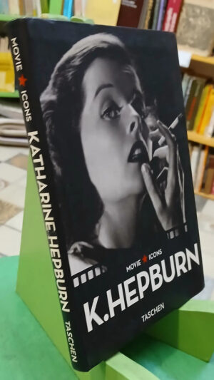 K. Hepburn - Movie Icons - Paul Duncan Editor