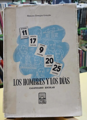 Los Hombres Y Los Días - Horacio Enriquez Guillén -