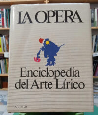 729369-MLA99145052380_112025 La Ópera - Enciclopedia Del Arte Lírico - Aguilar, 1979