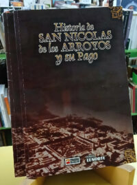 Historia De San Nicolás De Los Arroyos - Chervo, Migliarini