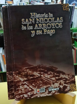 730067-MLA113712444593_062026 Historia De San Nicolás De Los Arroyos - Chervo, Migliarini