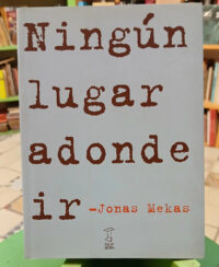 Ningún Lugar Adonde Ir - Jonas Mekas