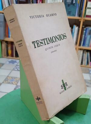 Testimonios - Quinta Serie (1950-1957) - Victoria Ocampo