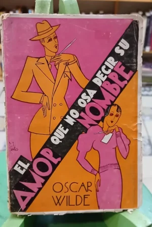 El Amor Que No Osa Decir Su Nombre - Oscar Wilde