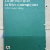 745245-MLA89739782179_082025 La Ideologia De/en La Fisica Contemporanea Y Otros Ensayos