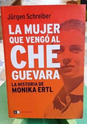 747398-MLA112990088327_062026 La Mujer Que Vengó Al Che Guevara - Jügen Schreiber