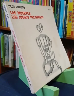 748716-MLA106849637524_022026 Las Muertes. Los Juegos Peligrosos - Olga Orozco