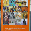 750895-MLA112922760278_072026 250 Artistas Mexicanos Siglos Xix-xxi. Compendio