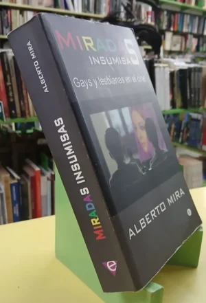 751625-MLA111594759411_052026 Miradas Insumisa Gay Y Lesbianas En El Cine - Alberto Mira