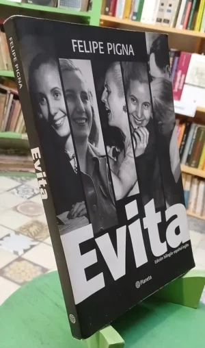 Evita - Felipe Pigna