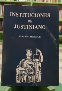 Instituciones De Justiniano (edición Bilingüe) Latín/español