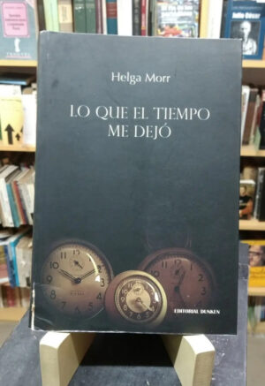 753876-MLA50497467977_062022 Lo Que El Tiempo Me Dejó - Helga Morr -