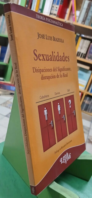 755190-MLA97579573161_112025 Sexualidades - Disrupción De Lo Real - José Luis Irazola