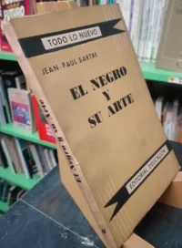 El Negro Y Su Arte - Jean-paul Sartre