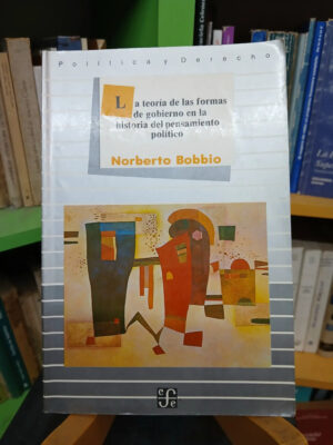 La Teoría De Las Formas De Gobierno - Norberto Bobbio