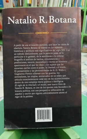 El Siglo De La Libertad Y El Miedo - Natalio R. Botana