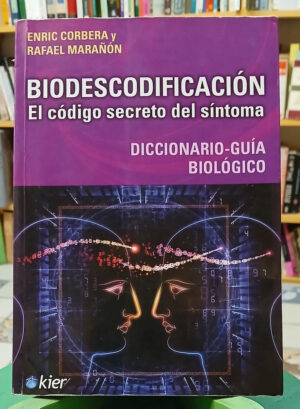 Biodescodificación: Código Secreto Síntoma - Corbera/marañon