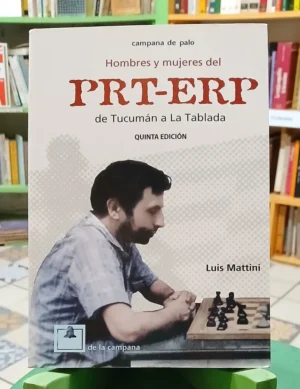 Hombres Y Mujeres Del Prt-erp  - Luis Mattini