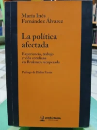 766435-MLA83826677113_042025 La Política Afectada - María Inés Fernández Alvarez