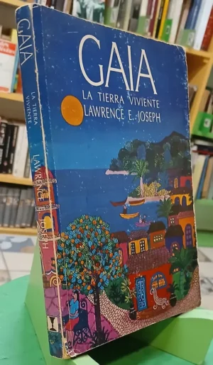 Gaia - La Tierra Vivinte - Lawrence E. Joseph
