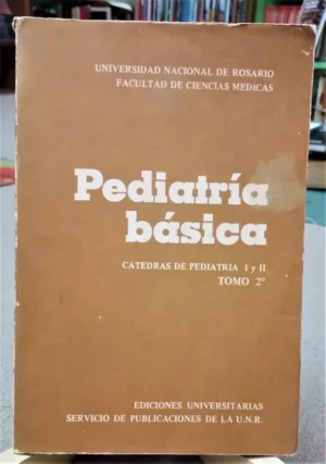 775644-MLA52592860906_112022 Pediatría Básica. Catedras De Pediatría 1 Y 2. Tomo 2 Unr