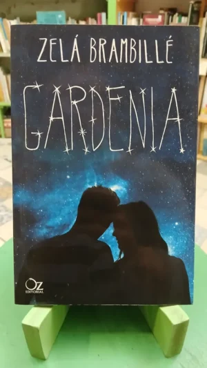 776284-MLA93289672201_092025 Gardenia - Zelá Brambillé - Oz Editorial, 2019