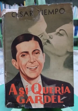 Asi Quería Gardel - Cesar Tiempo