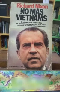 781642-MLA74385789744_022024 No Más Vietnams - Richard Nixon