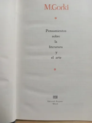 Pensamientos Sobre La Literatura Y El Arte, Gorki