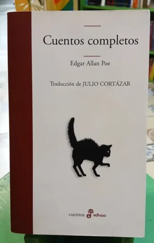 Cuentos Completos Edgar Allan Poe Traducción Cortázar Edhasa