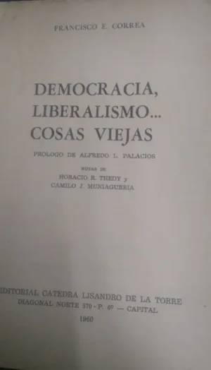 795421-MLA32734691418_112019 Democracia, Liberalismo... Cosas Viejas - Correa, Francisco