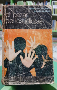 797427-MLA112998404060_072026 El Bazar De Los Idiotas - Gustavo Álvarez Gardeazábal