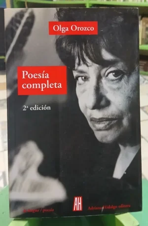 Poesía Completa - Olga Orozco