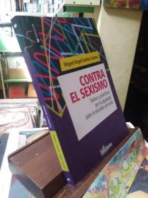 800153-MLA41094616247_032020 Contra El Sexismo - Miguel Ángel Santos Guerra-