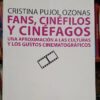 801718-MLA106643397378_022026 Fans, Cinéfilos Y Cinéfagos - Cristina Pujol Ozonas