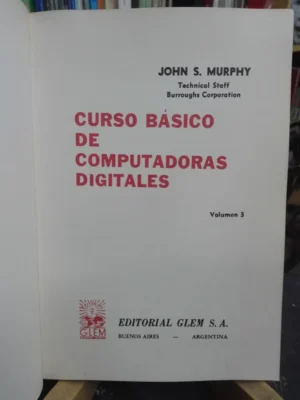 802083-MLA78037225335_072024 Curso Básico De Computadoras Digitales Volumen 3 John Murphy