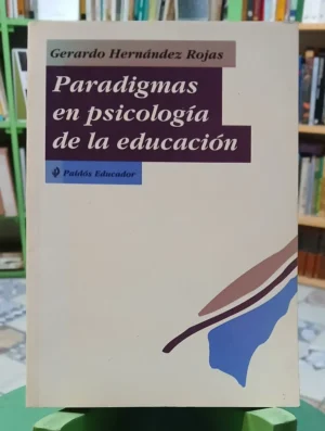 803091-MLA111284081807_052026 Paradigmas En Psicología De La Educación - G Hernández Rojas