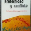 806174-MLA26544095349_122017 Fraternidad Y Conflicto Enfoques Debates Perspectivas Rivas