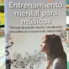 806591-MLA101165084008_122025 Entrenamiento Mental Para Músicos - Técnicas - Rafael García