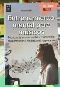 Entrenamiento Mental Para Músicos - Técnicas - Rafael García