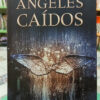 Ángeles Caídos - Susan Ee Tomo 1 De La Trilogía