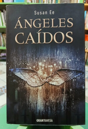 Ángeles Caídos - Susan Ee Tomo 1 De La Trilogía