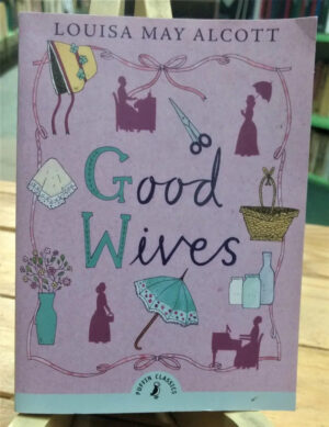 810283-MLA70620834966_072023 Good Wives - Lousa May Alcott -