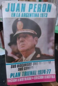 Juan Perón En La Argentina 1973 Discursos. Vespa 1a Ed. 1974