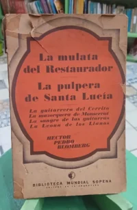 La Mulata Del Restaurador-la Pulpera De Santa Lucía-blomberg