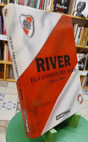 812813-MLA109797321809_032026 River - El Campeón Del Siglo: Todo Su Fútbol - Ed. Oficial