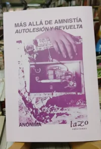 813739-MLA93089808821_092025 Más Allá De La Amnistía: Autolesión Y Revuelta - Anónimo
