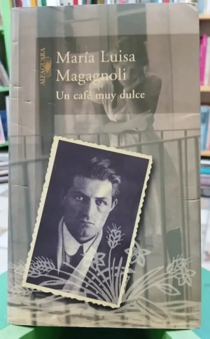 816658-MLA103366756414_012026 Un Café Muy Dulce - María Luisa Magagnoli