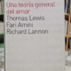 Una Teoría General Del Amor - T Lewis - F Amini - R Lannon